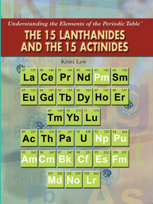 Title details for The 15 Lanthanides and the 15 Actinides by Kristi Lew - Available